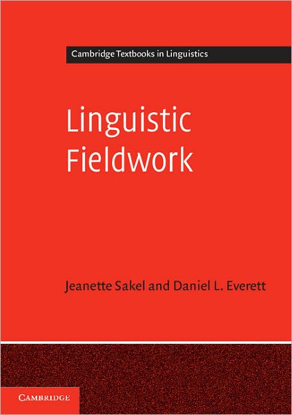 Cover for Sakel, Jeanette (University of the West of England, Bristol) · Linguistic Fieldwork: A Student Guide - Cambridge Textbooks in Linguistics (Paperback Book) (2012)