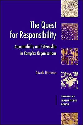 Cover for Bovens, Mark (Universiteit Utrecht, The Netherlands) · The Quest for Responsibility: Accountability and Citizenship in Complex Organisations - Theories of Institutional Design (Paperback Book) (1998)