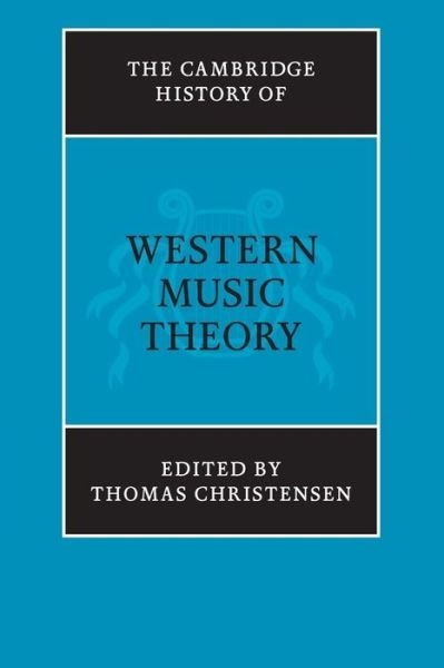 Cover for Thomas Christensen · The Cambridge History of Western Music Theory - The Cambridge History of Music (Paperback Book) (2006)