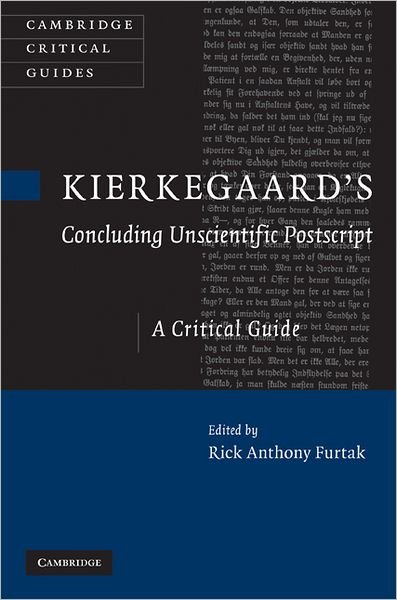 Cover for Rick Anthony Furtak · Kierkegaard's 'Concluding Unscientific Postscript': A Critical Guide - Cambridge Critical Guides (Hardcover Book) (2010)