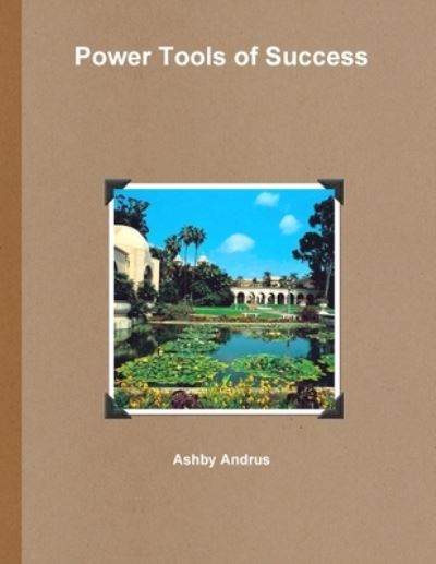 Cover for Ashby Andrus · Power Tools of Success (Book) (2009)