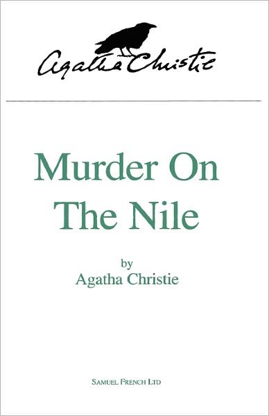 Murder on the Nile (Play) - Acting Edition S. - Agatha Christie - Boeken - Samuel French Ltd - 9780573012983 - 1 december 1948