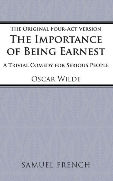 Cover for Oscar Wilde · The Importance of Being Earnest (4-act Version) - Acting Edition S. (Paperback Bog) (1980)