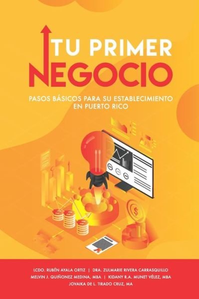 Cover for Lcdo Rubén Ayala Ortiz · Tu Primer Negocio : Pasos básicos para su establecimiento en Puerto Rico (Paperback Book) (2019)