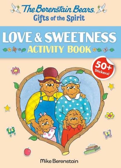 Cover for Mike Berenstain · Berenstain Bears Gifts Of The Spirit Love &amp; Sweetness Activity Book - Berenstain Bears Gifts of the Spirit Activity Books (Paperback Bog) (2022)