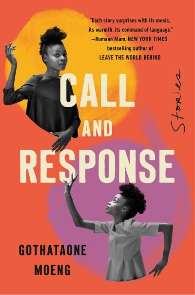 Cover for Gothataone Moeng · Call and Response: Stories (Hardcover Book) (2023)