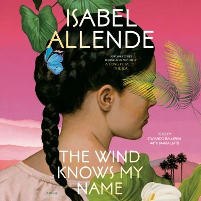 The Wind Knows My Name - Isabel Allende - Musique - Random House Audio - 9780593739983 - 6 juin 2023