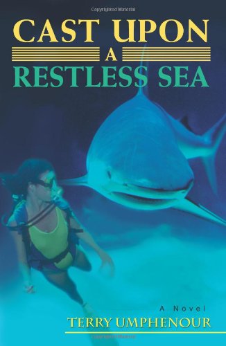 Cover for Terry Umphenour · Cast Upon a Restless Sea (Paperback Book) (2006)