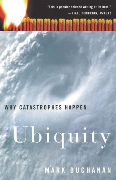 Cover for Mark Buchanan · Ubiquity: Why Catastrophes Happen (Paperback Bog) [Reprint edition] (2002)