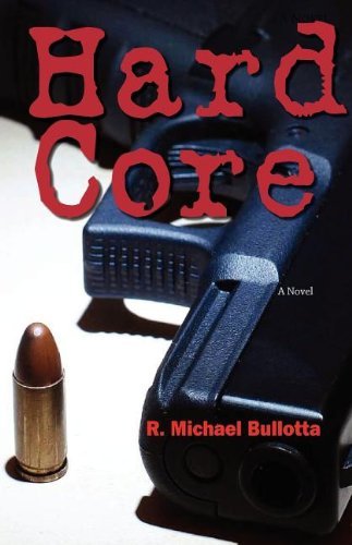 R Michael Bullotta · Hard Core (Paperback Book) (2011)