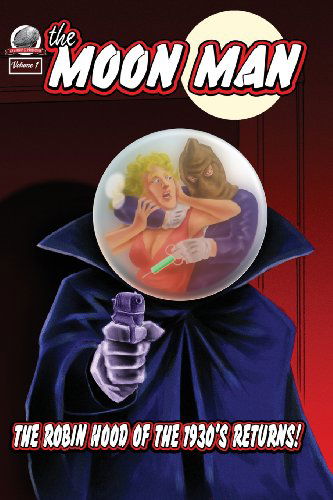 The Moon Man Volume One (Volume 1) - Andrew Salmon - Libros - Airship 27 - 9780615608983 - 24 de febrero de 2012