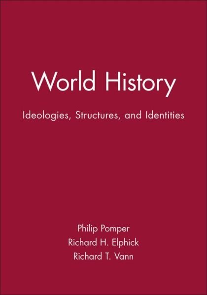 Cover for Pomper · World History: Ideologies, Structures, and Identities (Innbunden bok) (1998)