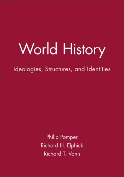 Cover for Pomper · World History: Ideologies, Structures, and Identities (Innbunden bok) (1998)