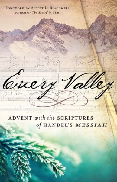 Cover for Handel · Every Valley: Advent with the Scriptures of Handel's Messiah (Innbunden bok) (2014)
