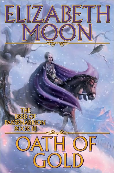 Cover for Elizabeth Moon · Oath of Gold (The Deed of Paksenarrion, Book 3) (Paperback Book) (1989)