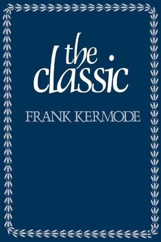 Cover for Frank Kermode · The Classic: Literary Images of Permanence and Change (Paperback Bog) [New edition] (1983)