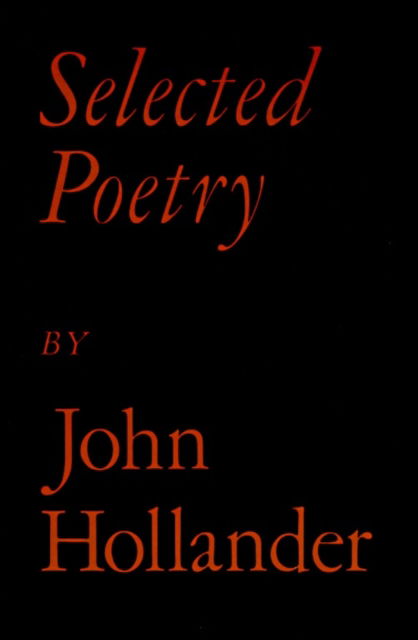 John Hollander · Selected Poetry (Paperback Book) (1995)