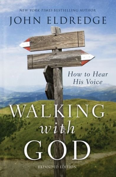 Cover for John Eldredge · Walking with God: How to Hear His Voice (Paperback Book) (2016)