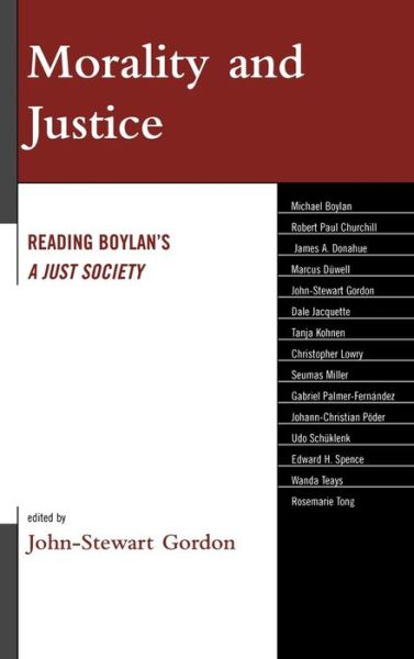 Cover for John-Stewart Gordon · Morality and Justice: Reading Boylan's 'A Just Society' (Hardcover Book) (2009)