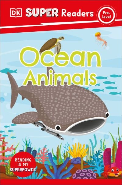 DK Super Readers Pre-Level Ocean Animals - Dk - Książki - DK - 9780744072983 - 6 czerwca 2023