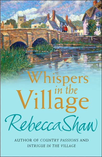 Cover for Rebecca Shaw · Whispers In The Village - Turnham Malpas (Taschenbuch) (2011)