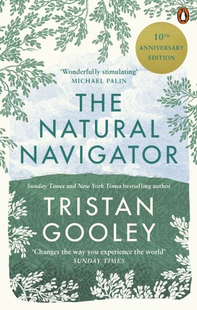 Cover for Tristan Gooley · The Natural Navigator: 10th Anniversary Edition (Paperback Bog) (2020)
