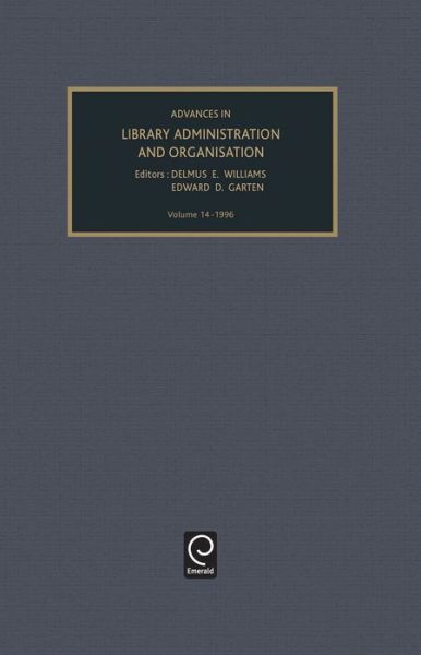 Cover for Advances in Library Administration and Organization - Advances in Library Administration and Organization (Hardcover Book) (1996)
