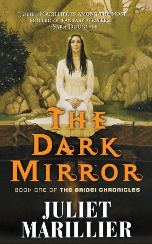 Cover for Juliet Marillier · The Dark Mirror: Book One of the Bridei Chronicles (Bridei Trilogy) (Taschenbuch) (2006)