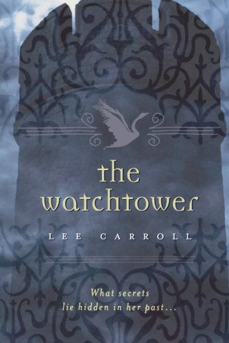 Cover for Lee Carroll · The Watchtower (Paperback Book) [First edition] (2011)