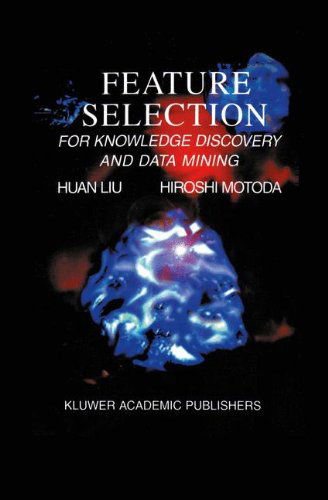 Cover for H. Motoda · Feature Selection for Knowledge Discovery and Data Mining - the Springer International Series in Engineering and Computer Science (Hardcover Book) (1998)