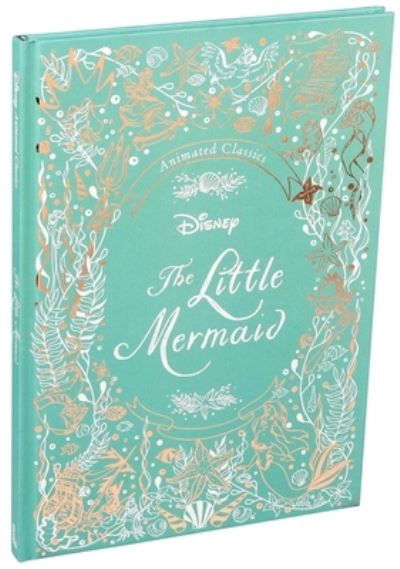 Cover for Editors of Studio Fun International · Disney Animated Classics: The Little Mermaid (Hardcover Book) (2020)