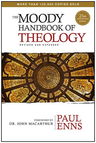 Cover for Paul P Enns · The Moody Handbook Of Theology (Gebundenes Buch) [Revised, Expanded, 25th Anniversary edition] (2014)