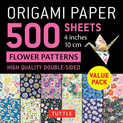 Cover for Origami Paper 500 Sheets Flower · Origami Paper 500 sheets Flower Patterns 4&quot; (10 cm): Tuttle Origami Paper: Double-Sided Origami Sheets Printed with 12 Different Illustrated Patterns (Stationery) (2023)