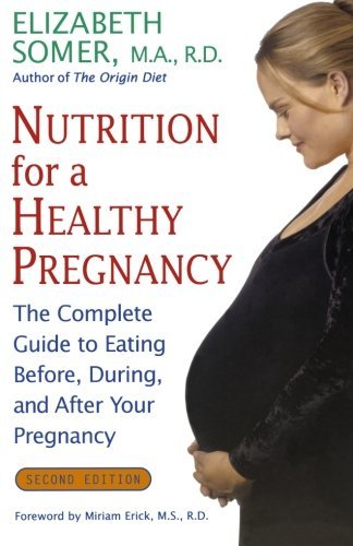 Cover for Elizabeth Somer · Nutrition for a Healthy Pregnancy (Paperback Bog) [2 Revised edition] (2002)