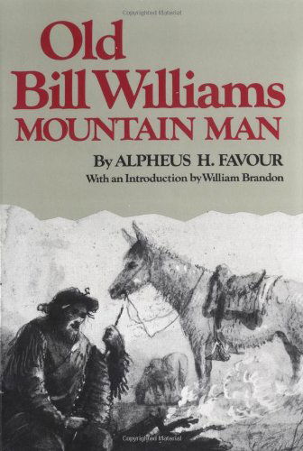 Cover for Alpheus H. Favour · Old Bill Williams, Mountain Man - The Civilization of the American Indian Series (Paperback Book) (2020)