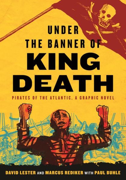 Cover for David Lester · Under the Banner of King Death: Pirates of the Atlantic, a Graphic Novel (Paperback Book) (2023)