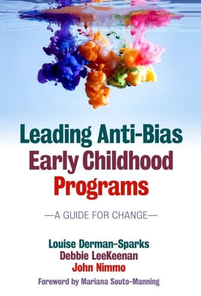 Cover for Louise Derman-Sparks · Leading Anti-Bias Early Childhood Programs: A Guide for Change - Early Childhood Education Series (Paperback Bog) (2015)