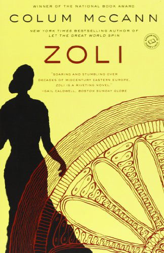 Cover for Colum Mccann · Zoli: a Novel (Paperback Bog) [Reprint edition] (2008)