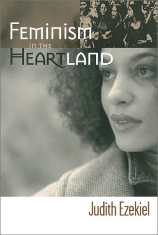 Feminism in the Heartland - Judith Ezekiel - Bücher - Ohio State University Press - 9780814250983 - 22. August 2002