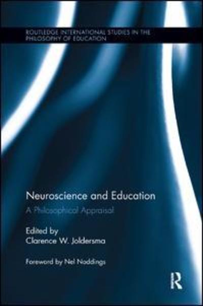 Cover for Nel Noddings · Neuroscience and Education: A Philosophical Appraisal - Routledge International Studies in the Philosophy of Education (Paperback Book) (2017)