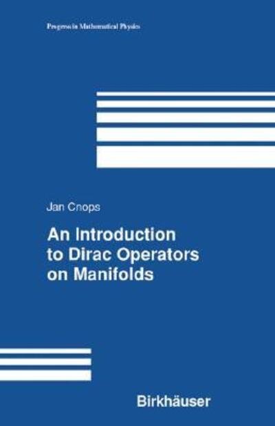 Cover for Jan Cnops · An Introduction to Dirac Operators on Manifolds (Hardcover bog) (2002)