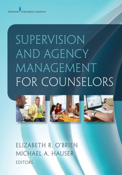 Cover for Elizabeth R. O'Brien · Supervision and Agency Management for Counselors (Paperback Book) (2015)