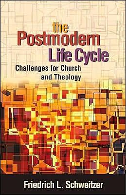 Cover for Friedrich L. Schweitzer · The Postmodern Life Cycle (Taschenbuch) (2006)