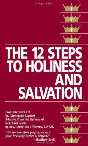 Cover for St. Alphonsus Liguori · The Twelve Steps to Holiness and Salvation (Paperback Book) [Abridged edition] (1993)