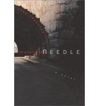Cover for Clay Reynolds · Threading the Needle - Sandhill Chronicle (Hardcover Book) (2003)