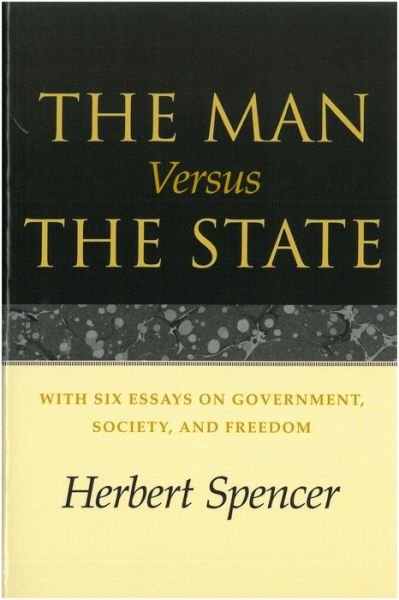 Cover for Herbert Spencer · Man Versus the State: With Six Essays on Government, Society, &amp; Freedom (Pocketbok) (1982)