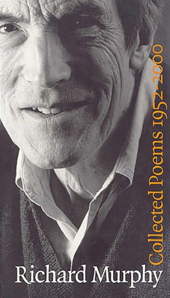 Collected Poems 1952-2000 - Richard Murphy - Books - Wake Forest Univ Pr - 9780916390983 - October 1, 2001