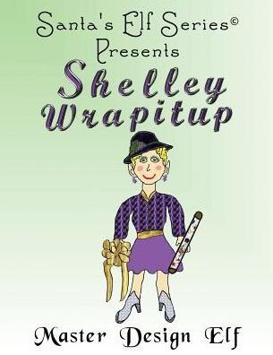 Cover for Joseph Moore · Shelley Wrapitup Master Design Elf (Paperback Book) (2014)