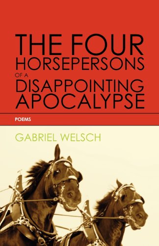 Cover for Gabriel Welsch · The Four Horsepersons of a Disappointing Apocalypse (Paperback Book) (2013)