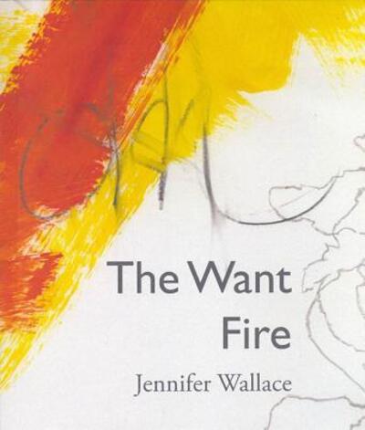 Cover for Jennifer Wallace · The Want Fire (Paperback Book) (2015)